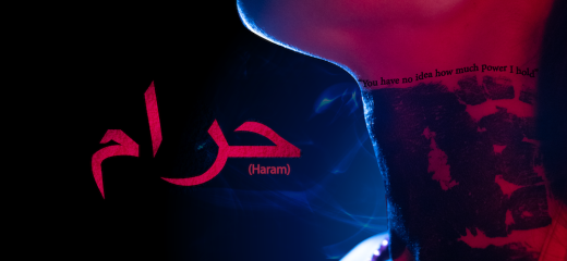 A black background and red arabic lettering in the middle to the left with the translation, haram, written underneath. On the right, a close up of a woman's shoulders, neck, and the lower part of her face. There are dark smudges or bruises on her neck. In fine black lettering above these marks it reads, "You have no idea how much power I hold."