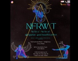 A black graphic with large blue lettering that spells NFRW/T across the center. The word overlays a yellow triangle with images of a bird, cat, and serpent with human figures layerd over them are placed at each corner of the triangle. The subtext reads “Neferu”, “Neferet”, “adj. Egyptian”, “good beautiful perfect”, “Ankole, a BIPOC, queer proud circus”, as well as subtext giving details of the production.