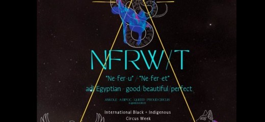 A black graphic with large blue lettering that spells NFRW/T across the center. The word overlays a yellow triangle with images of a bird, cat, and serpent with human figures layerd over them are placed at each corner of the triangle. The subtext reads “Neferu”, “Neferet”, “adj. Egyptian”, “good beautiful perfect”, “Ankole, a BIPOC, queer proud circus”, as well as subtext giving details of the production.